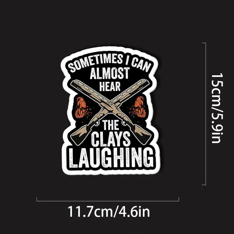 Sticker - Some times I can almost hear the clays laughing