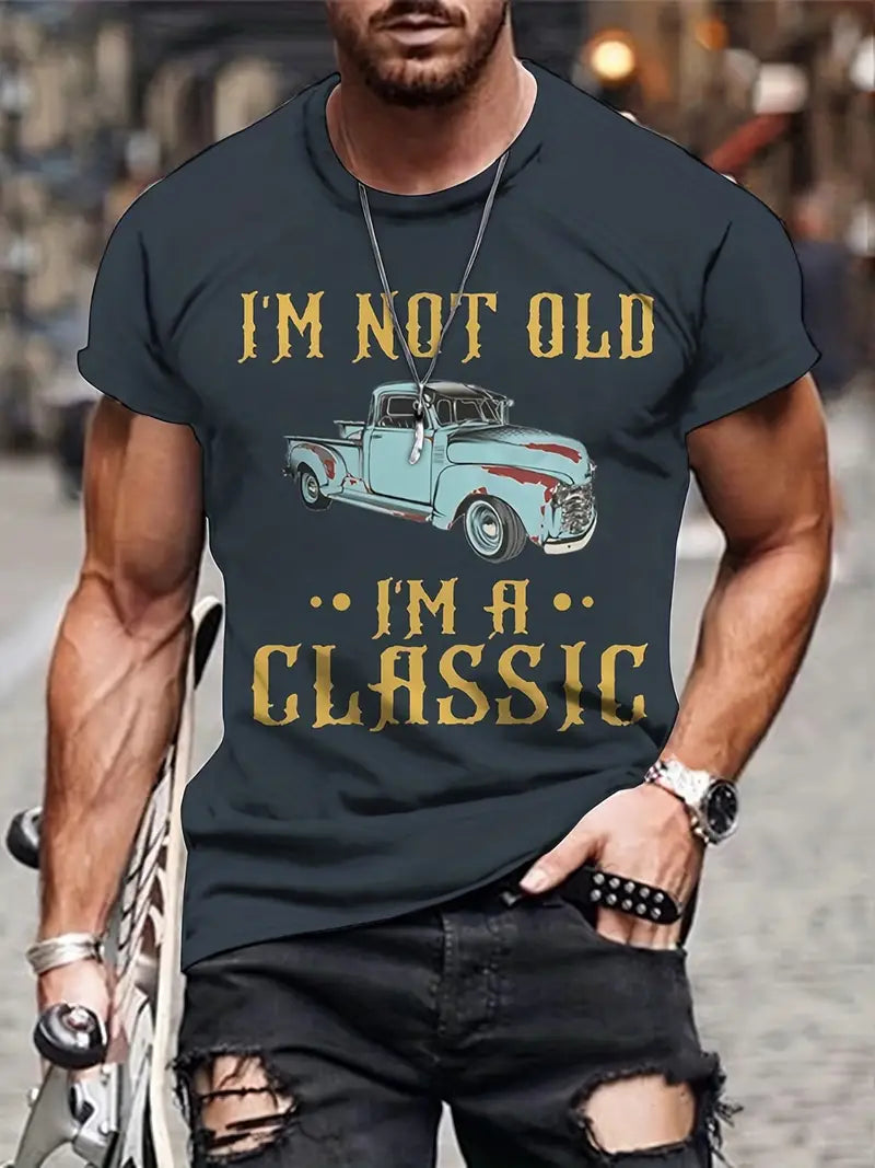 T-Shirt - I'm Not Old I'm a Classic